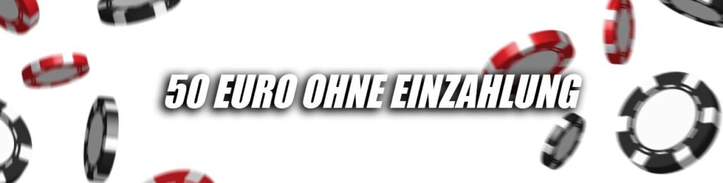 50 EURO OHNE EINZAHLUNG